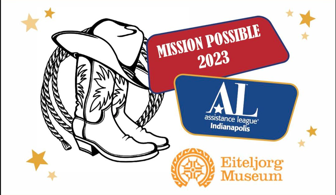 Mission Possible fundraiser at Eiteljorg to benefit Assistance League of Indianapolis